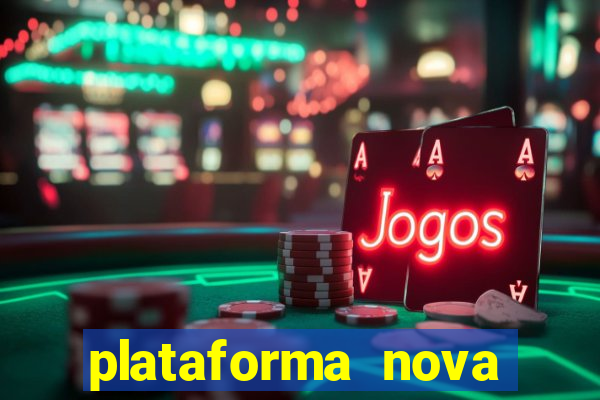 plataforma nova pagando muito hoje